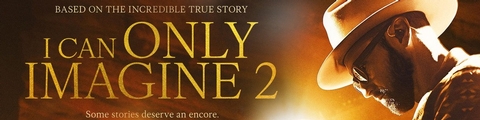 I Can Only Imagine 2
