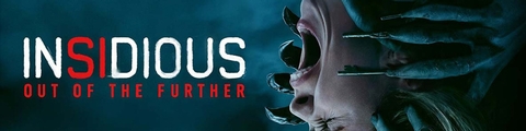 Insidious  Out of the Further