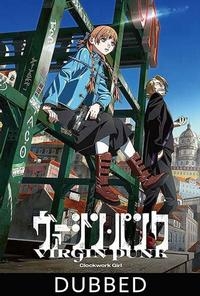 Virgin Punk: Clockwork Girl (Dubbed)