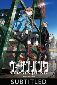 Virgin Punk: Clockwork Girl (Subtitled)
