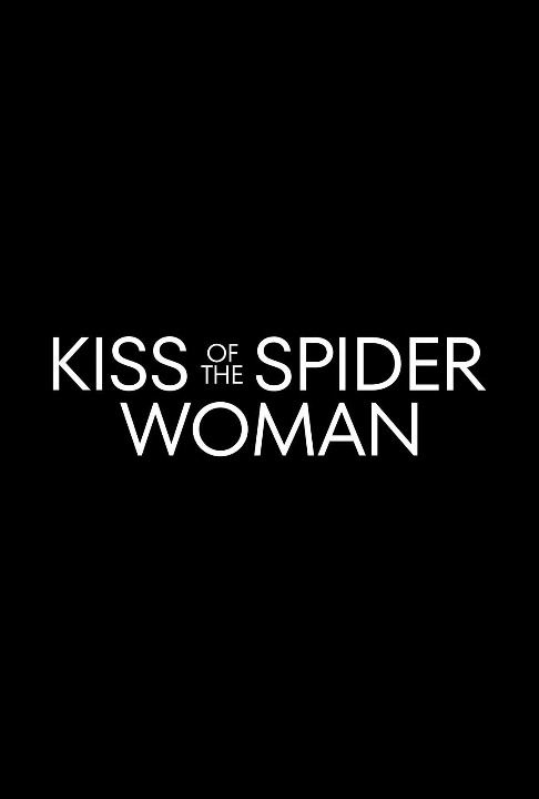 poster for Kiss of the Spider Woman