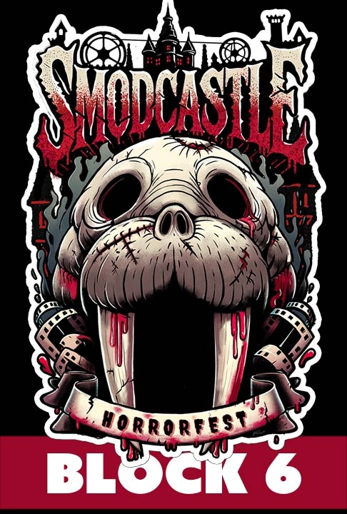 poster for Smodcastle Horror Fest: Block 6