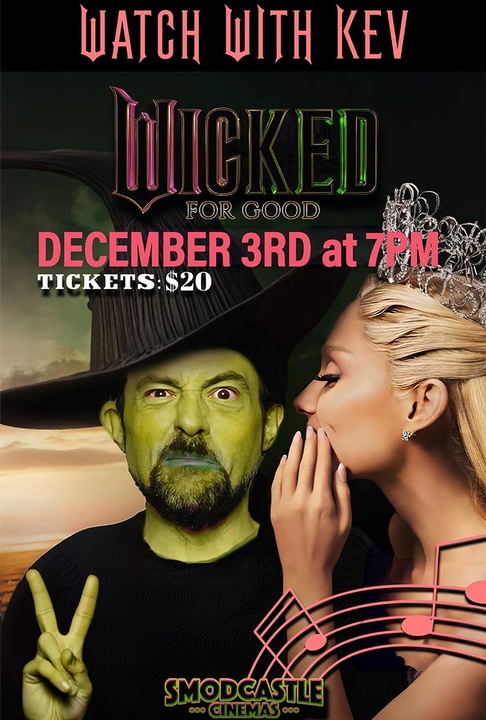 poster for Watch with Kev - Wicked: For Good