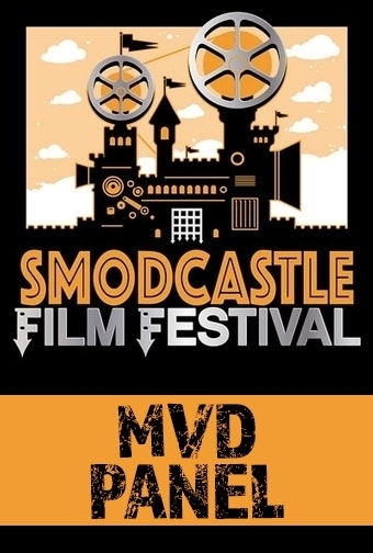 poster for Smodcastle Film Festival 2025 - MVD Panel