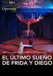 Met Opera: El Ultimo Sueno de Frida y Diego