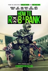 How to Rob a Bank opens 9/4