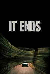 It Ends opens 8/21