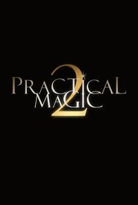 Practical Magic 2 opens 9/11