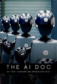The AI Doc: Or How I Became an Apocaloptimist