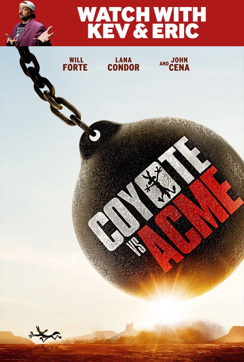 poster for Watch with Kev: Coyote vs. Acme (w/ Special Guest Eric Bauza)