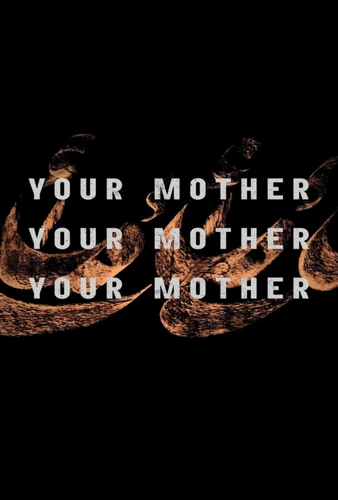 poster for Your Mother Your Mother Your Mother