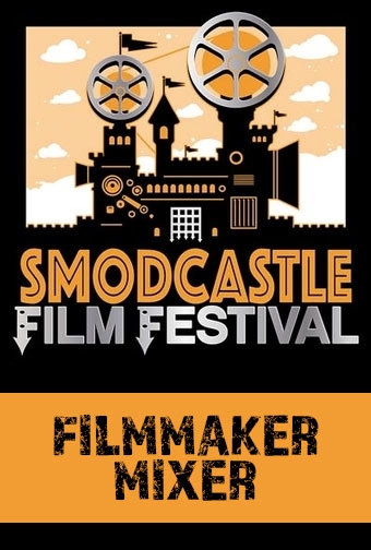 poster for Smodcastle Film Festival 2026 - Filmmaker Mixer